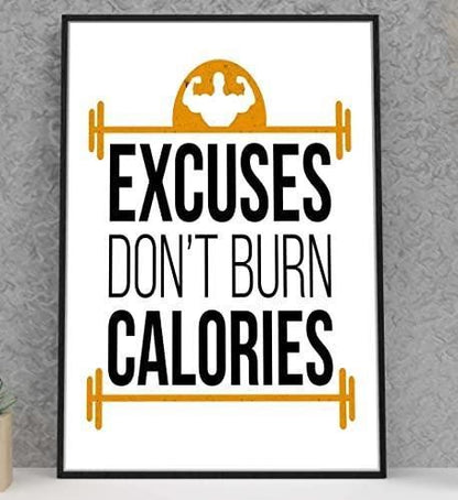 Excuses Dont Burn Calories Inspirational Quote Picture Poster Print Wall