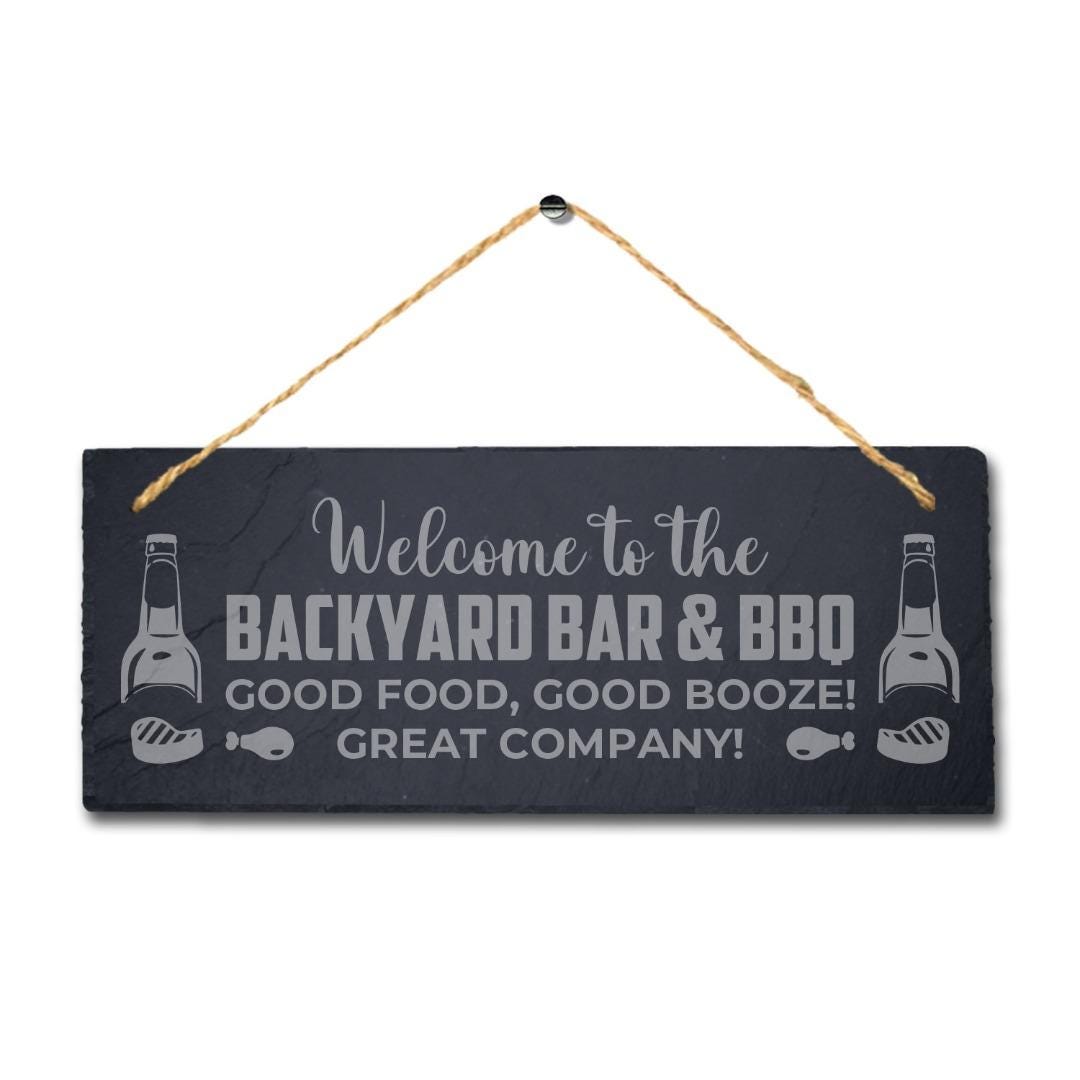 Welcome To The Backyard Bar Bbq Laser Engraved Hanging Slate Party Plaque Sign
