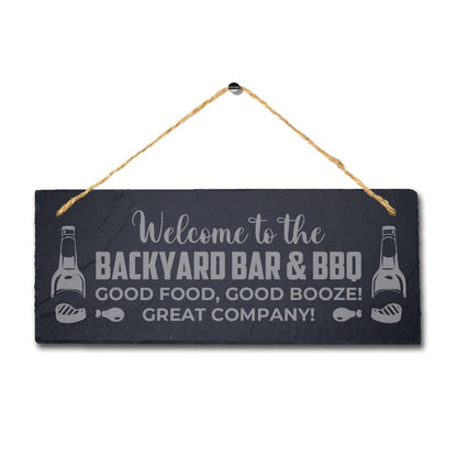 Welcome To The Backyard Bar Bbq Laser Engraved Hanging Slate Party Plaque Sign
