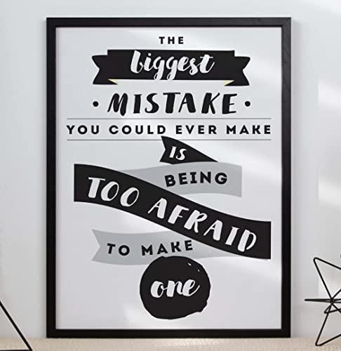 The Biggest Mistake You Could Ever Inspirational Positive Quote Poster Print
