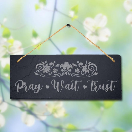 Pray Wait Trust Hope Laser Engraved Hanging Slate Home Garden Door Plaque Sign