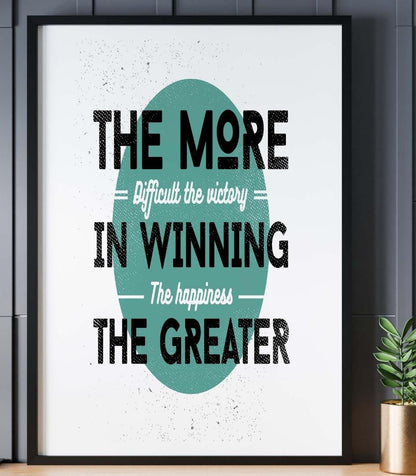 The More Difficult The Victory Inspirational Positive Quote Poster Print Wall