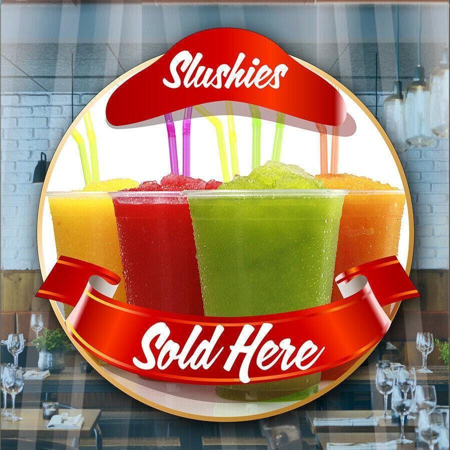Slushies Sold Here Catering Window Cafe Shop Restaurant Sticker Sign Pos Decal