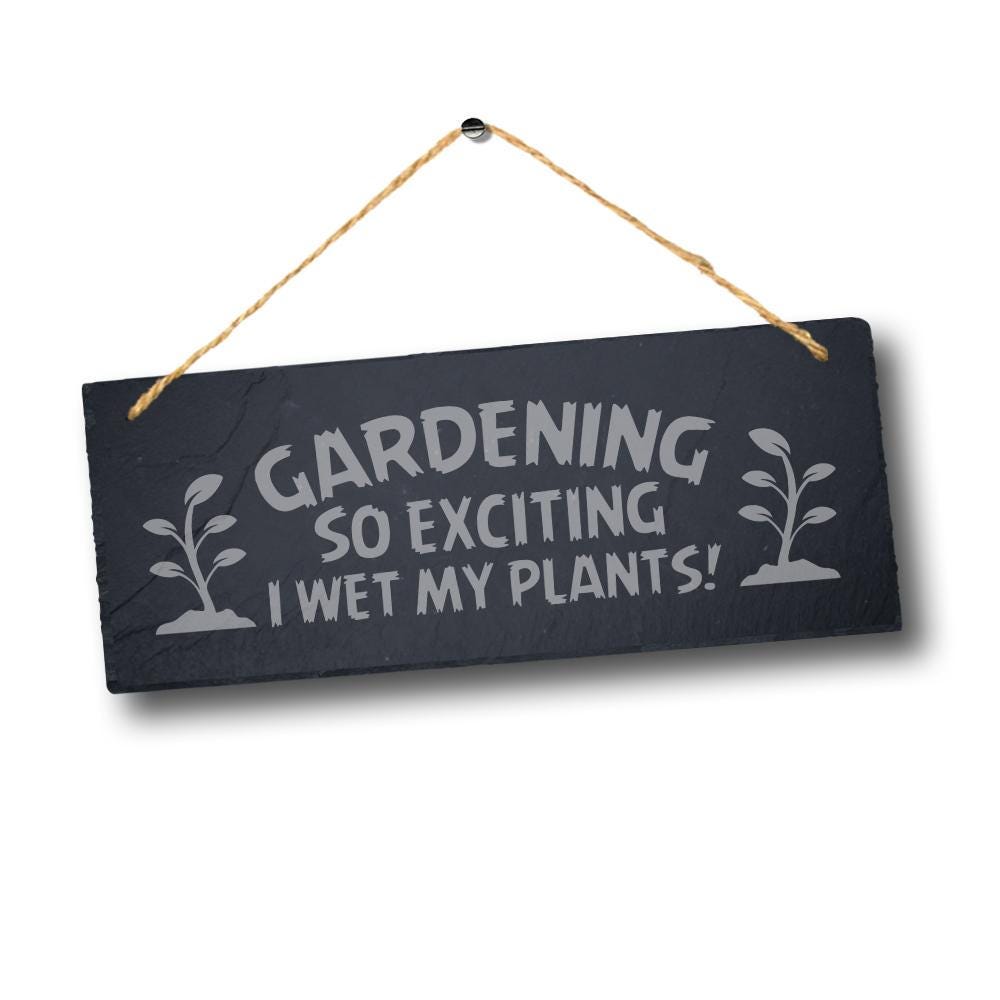 Gardening Is So Exciting Hanging Slate Sign Funny Garden Gift Outdoor Plaque Art