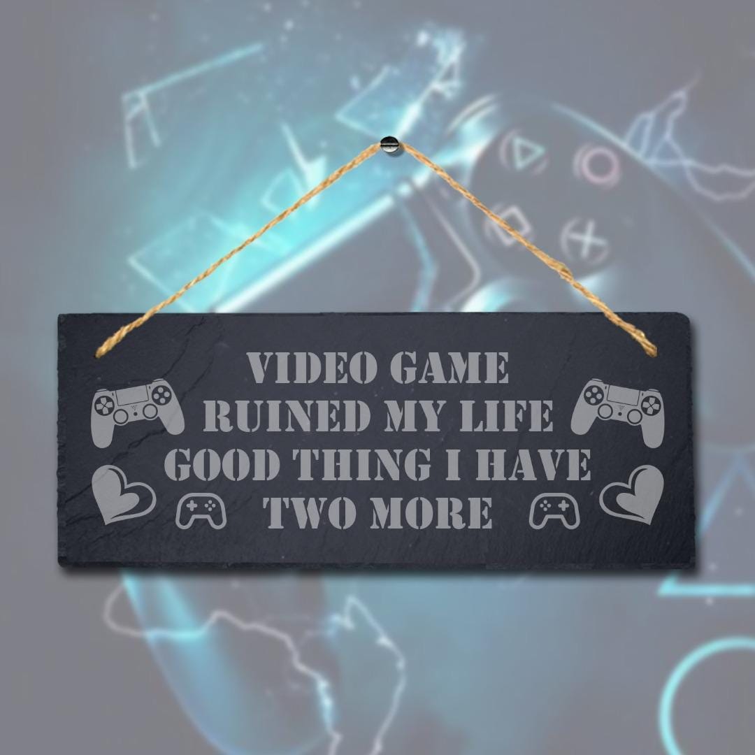 Video Game Life Laser Engraved Hanging Slate Gaming Gamer Funny Door Plaque Sign