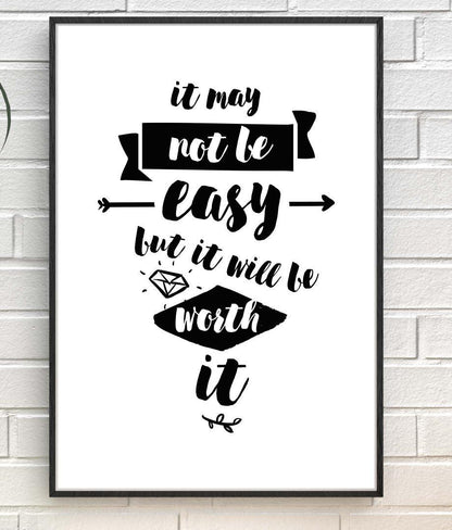 It May Not Be Easy Inspirational Positive Quote Picture Poster Print Wall