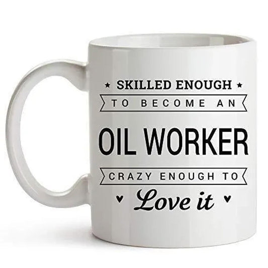 Oil Worker Gift Mug: Funny Coffee Cup - UK Made