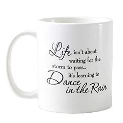 Motivational Coffee Mug, Life Isn't About Waiting For The Storm, Gift For Her