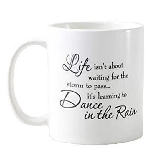 Motivational Coffee Mug, Life Isn't About Waiting For The Storm, Gift For Her