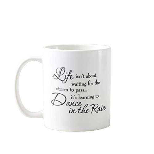 Motivational Coffee Mug, Life Isn't About Waiting For The Storm, Gift For Her