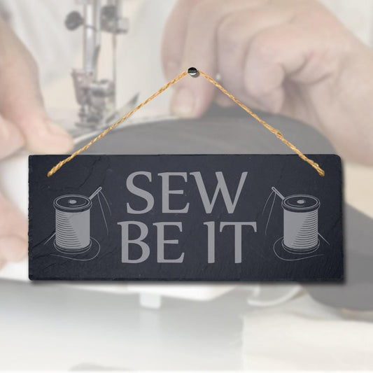 Sew Be It Laser Engraved Hanging Slate Stitching Tailor Shop Home Plaque Sign