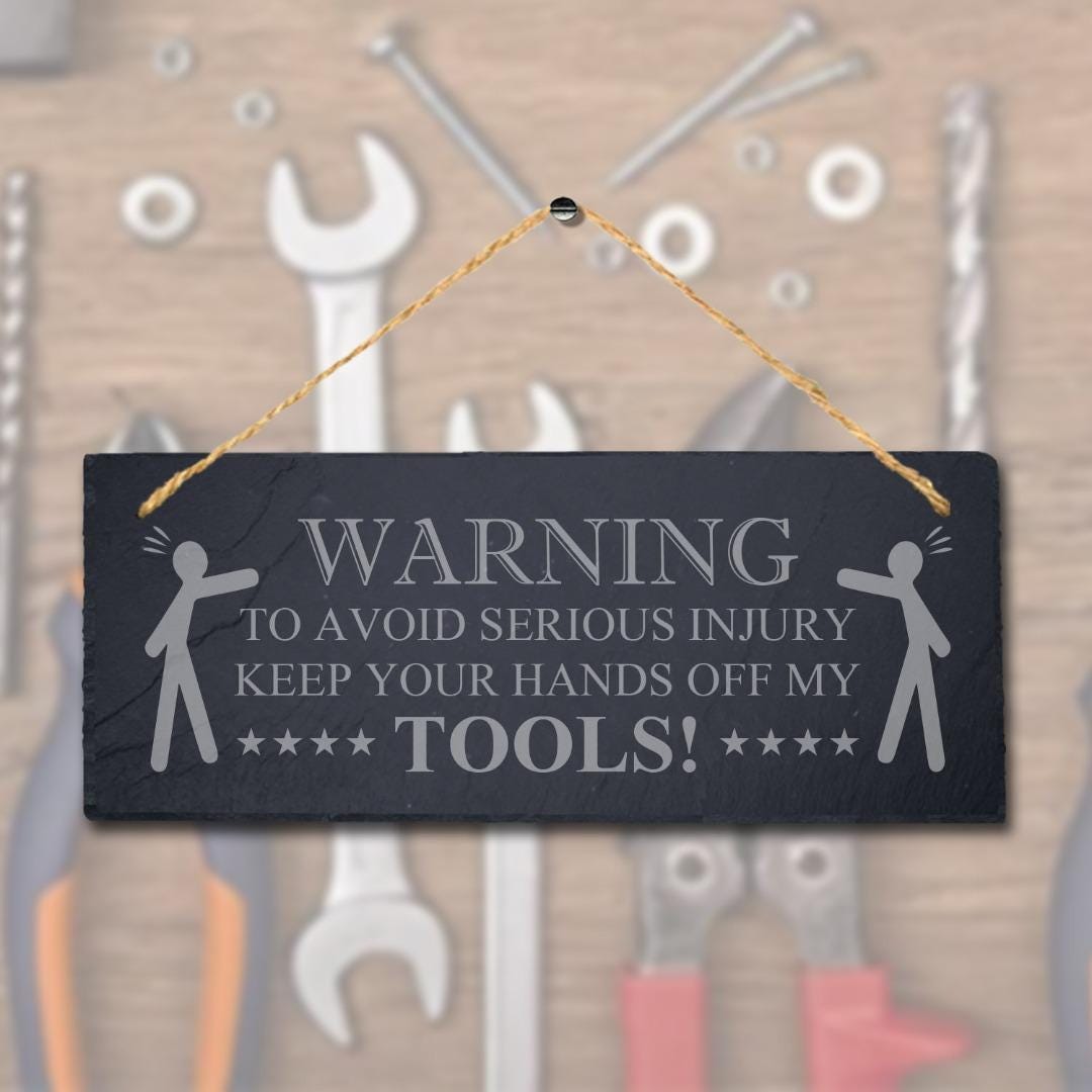 Warning To Avoid Serious Laser Engraved Hanging Slate Garage Tools Plaque Sign
