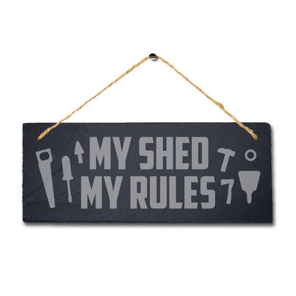 My Shed My Rules Slate Sign - Laser Engraved Garden Decor