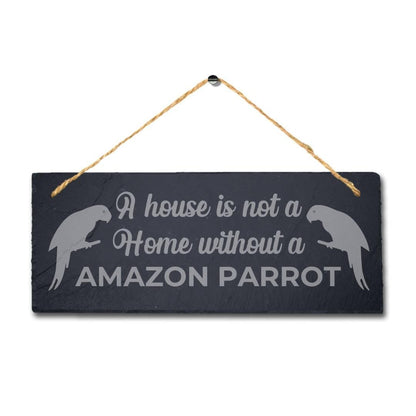 House Is Not Home Without Amazon Parrot Engraved Hanging Slate Bird Plaque Sign