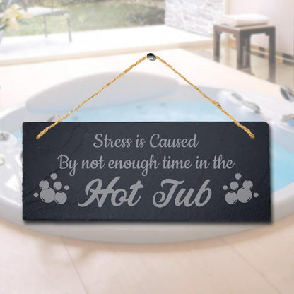 Stress Is Caused By Not Enough Time Laser Engraved Hanging Slate  Plaque Sign