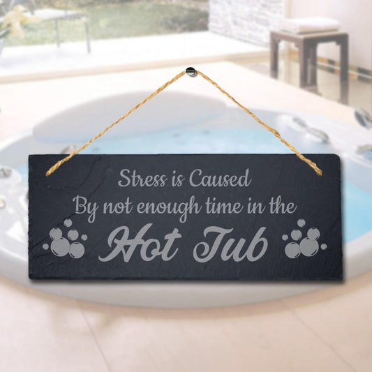Stress Is Caused By Not Enough Time Laser Engraved Hanging Slate  Plaque Sign