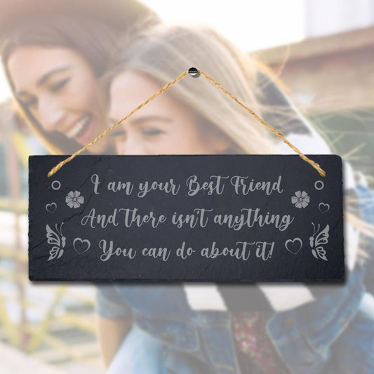 Your Best Friends Laser Engraved Hanging Slate True Friendship Gift Plaque Sign
