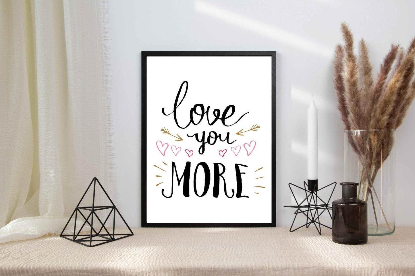 Love You More Motivational Inspirational Love Positive Quote Poster Wall