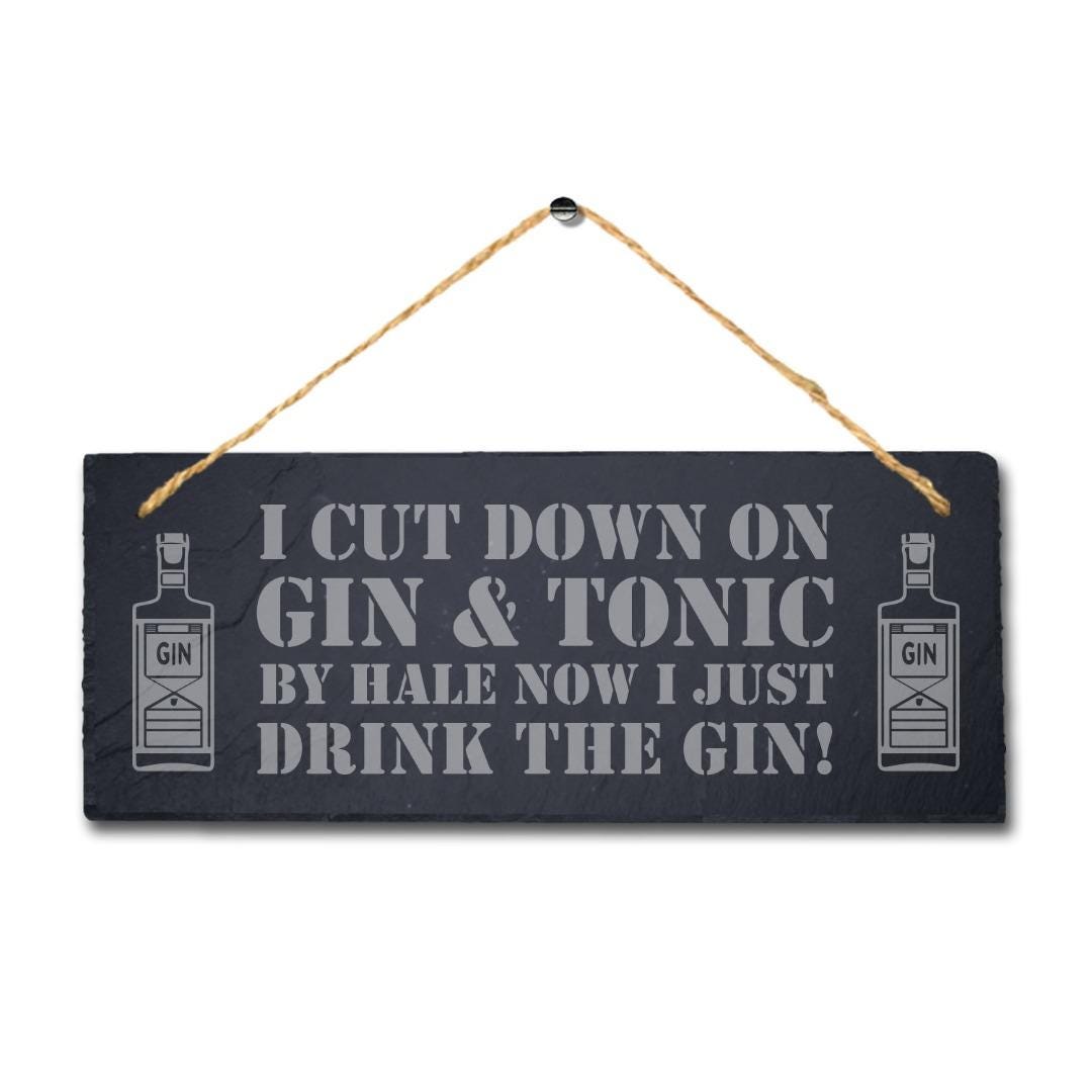 Gin Tonic Laser Engraved Hanging Friend Slate Bar Gift Pub Funny Plaque Sign