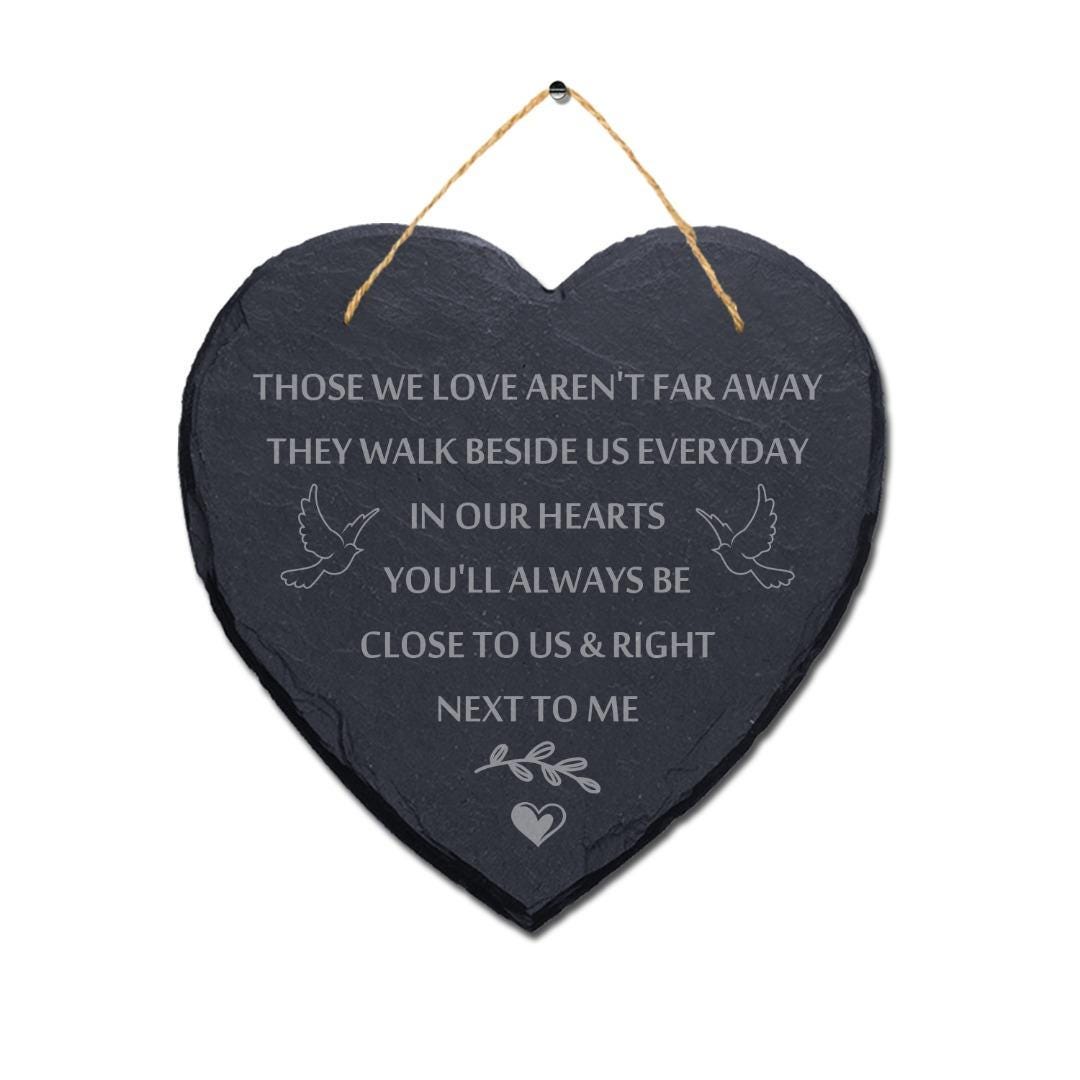 Those We Love Arent Far Away Memorial Laser Engraved Hanging Slate Plaque Sign