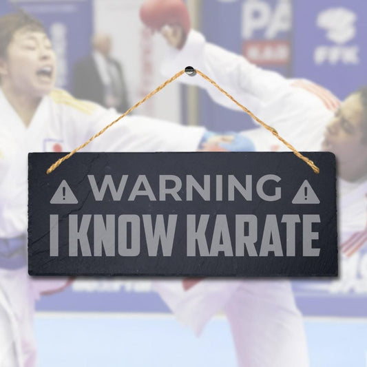 Warning I Know Karate Laser Engraved Hanging Slate Fighters Home Plaque Sign