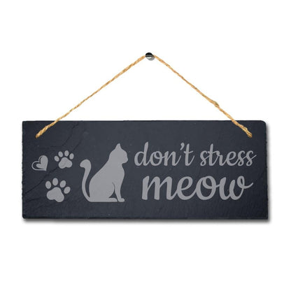 Do Not Stress Meow Laser Engraved Hanging Slate Pet Home Decor Plaque Sign