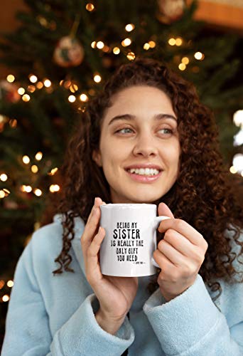 Kropsis Being My Sister Is Really The Only | Ceramic Coffee Mug | 11 OZ