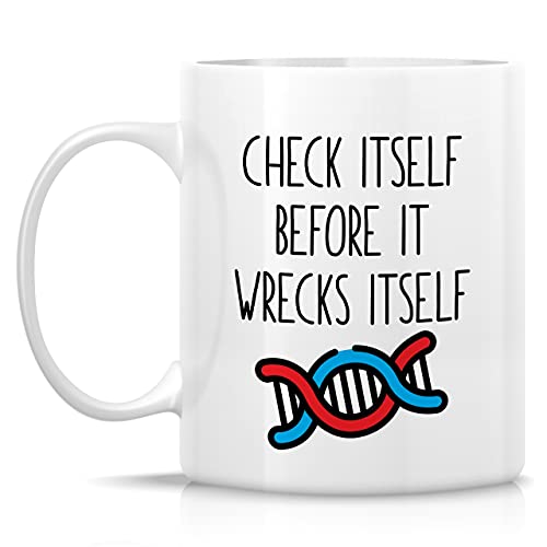 Funny Check Itself Before It Wrecks DNA | Ceramic Coffee Mug | 11 OZ
