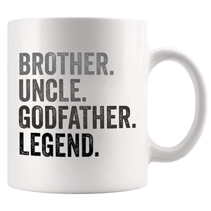 Brother Uncle Godfather Legend Family Gifts | Ceramic Coffee Mug | 11 OZ