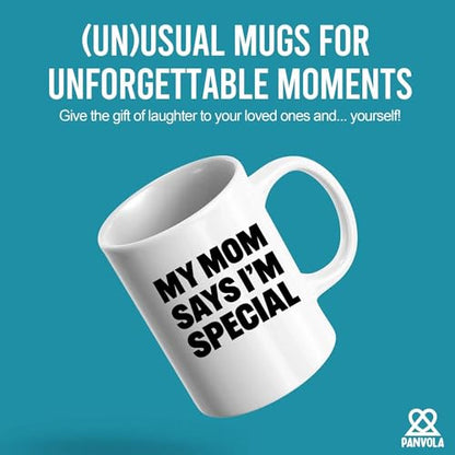 My Mom Says I m Special Sarcastic Gifts Funny | Ceramic Coffee Mug | 11 OZ