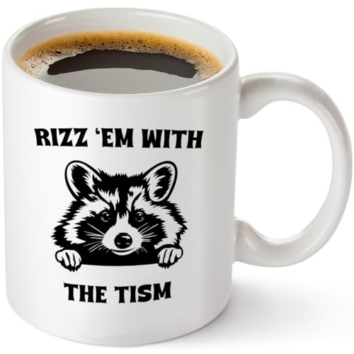 Gelid Rizz Em With The Tism Funny Raccoon Meme | Ceramic Coffee Mug | 11 OZ