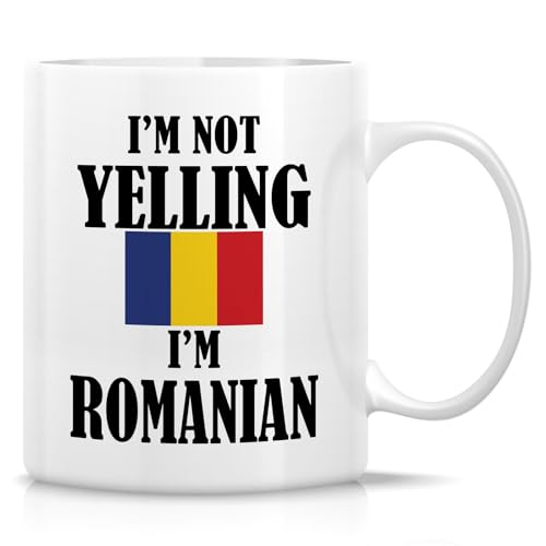 Funny Romanian I m Not Yelling Sarcasm | Ceramic Coffee Mug | 11 OZ