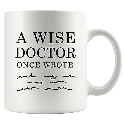 A Wise Doctor Once Wrote Funny Gifts Dr Mom | Ceramic Coffee Mug | 11 OZ