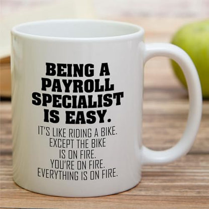 Funny Payroll Specialist or Humorous Sarcastic | Ceramic Coffee Mug | 11 OZ