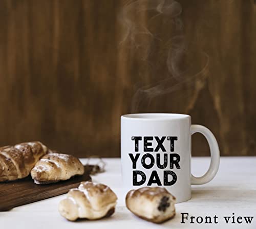 QUICQOD Call Your Mom Text You Dad Funny | Ceramic Coffee Mug | 11 OZ
