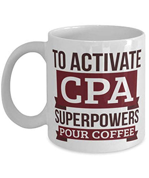 CPA To Activate Superpowers Pour For Funny | Ceramic Coffee Mug | 11 OZ