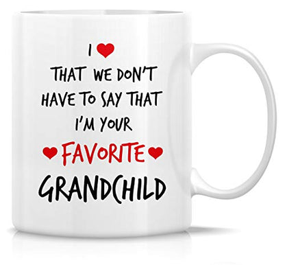 Funny I Love That m Your Favorite Grandchild | Ceramic Coffee Mug | 11 OZ