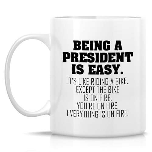 Funny President or Humorous Sarcastic Gift for | Ceramic Coffee Mug | 11 OZ