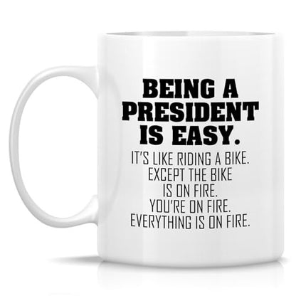 Funny President or Humorous Sarcastic Gift for | Ceramic Coffee Mug | 11 OZ