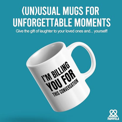 I m Billing You For This Conversation Lawyer | Ceramic Coffee Mug | 11 OZ