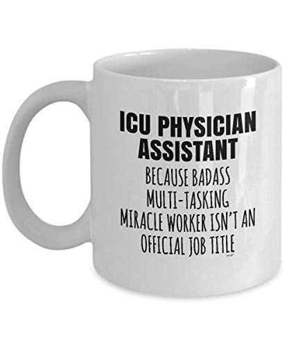 ICU Physician Assistant Gift Funny Intensive | Ceramic Coffee Mug | 11 OZ