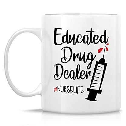 Funny Educated Drug Dealer Nurse Nurselife | Ceramic Coffee Mug | 11 OZ