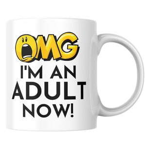 I m An Adult Now Funny Adulting for Graduation | Ceramic Coffee Mug | 11 OZ