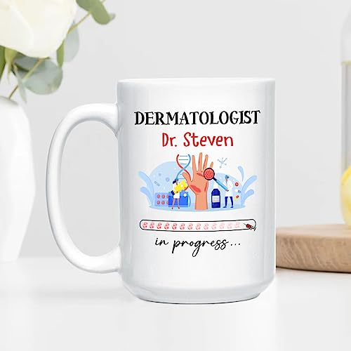 Personalized Name Dermatologist In Progress | Customised Coffee Mug | 11 OZ