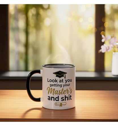 Look at you getting your Master s and Student | Ceramic Coffee Mug | 11 OZ
