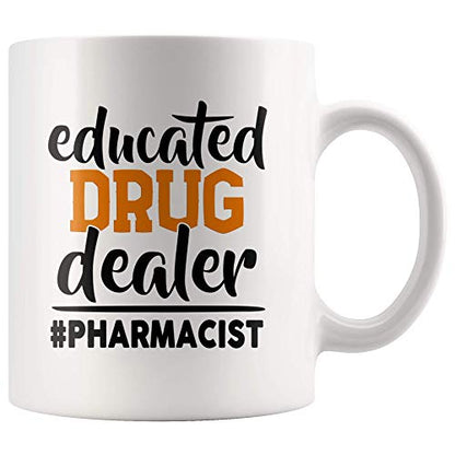 Educated Drug Dealer Funny Sarcastic | Ceramic Coffee Mug | 11 OZ