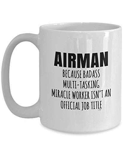 Airman Gift Funny Appreciation Thank You | Ceramic Coffee Mug | 11 OZ