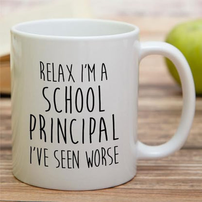 Funny School Principal Relax I m A or Humorous | Ceramic Coffee Mug | 11 OZ
