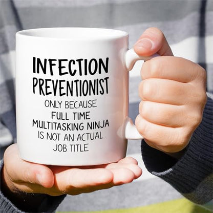 Funny Infection Preventionist or Humorous Gift | Ceramic Coffee Mug | 11 OZ