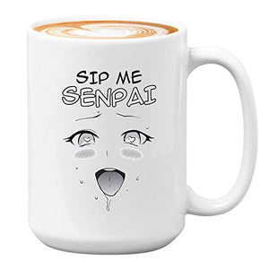 Anime Sip Me Senpai Haentai Weaboo Animation | Ceramic Coffee Mug | 11 OZ